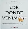 DE DONDE VENIMOS DE DONDE VENIMOS