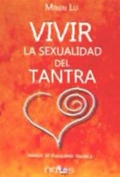 VIVIR LA SEXUALIDAD DEL TANTRA
