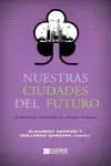 NUESTRAS CIUDADES DEL FUTURO