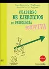 CUADERNO DE EJERCICIOS DE PSICOLOGIA POSITIVA