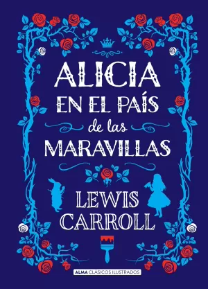 ALICIA EN EL PAÍS DE LAS MARAVILLAS (CLÁSICOS)