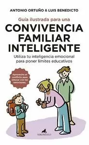 GUIA ILUSTRADA PARA UNA CONVIVENCIA FAMILIAR INTELIGENTE GUIA ILUSTRADA PARA UNA CONVIVENCIA FAMILIAR INTELIGENTE