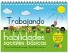 TRABAJANDO HABILIDADES SOCIALES BÁSICAS