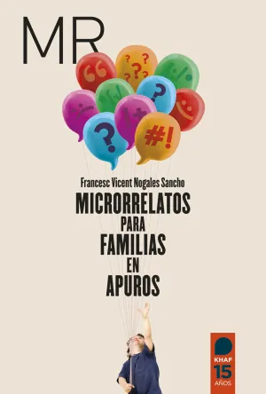 MICRORRELATOS PARA FAMILIAS EN APUROS MICRORRELATOS PARA FAMILIAS EN APUROS