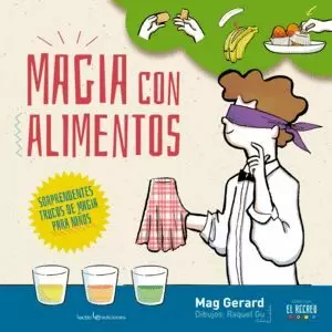 MAGIA CON ALIMENTOS MAGIA CON ALIMENTOS