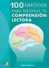 100 EJERCICIOS PARA MEJORAR TU COMPRENSION LECTORA