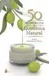 50 MEJORES RECETAS DE COSMETICA NATURAL, LAS