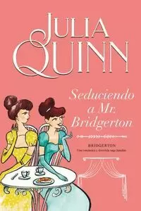 SEDUCIENDO A MR.BRIDGERTON BRIDGERTON 4