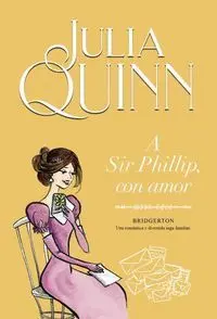 A SIR PHILLIP,CON AMOR BRIDGERTON 5