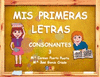 MIS PRIMERAS LETRAS 3 CONSONANTES