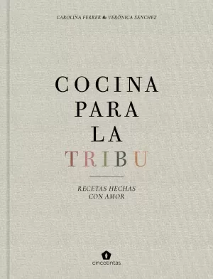 COCINA PARA LA TRIBU. RECETAS VEGETARIANAS PARA FAMILIA