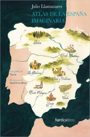 ATLAS DE LA ESPAÑA IMAGINARIA ATLAS DE LA ESPAÑA IMAGINARIA