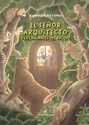 EL SEÑOR ARQUITECTO Y LOS ANIMALES DEL BOSQUE EL SEÑOR ARQUITECTO Y LOS ANIMALES DEL BOSQUE