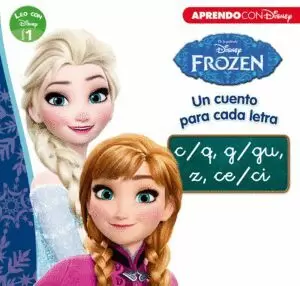 FROZEN. UN CUENTO PARA CADA LETRA C/Q, G/GU, Z, CE/CI (LEO CON DISNEY NIVEL 1)