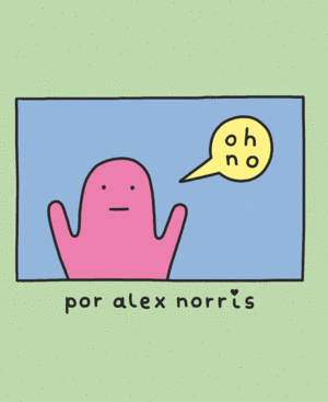 ­OH, NO! POR ALEX NORRIS