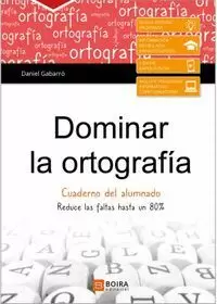 DOMINAR LA ORTOGRAFIA-CUADERNO DEL ALUMNO DOMINAR LA ORTOGRAFIA-CUADERNO DEL ALUMNO
