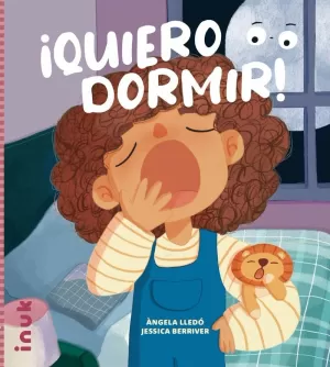 ¡QUIERO DORMIR! ¡QUIERO DORMIR!