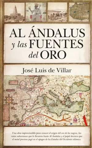 AL ÁNDALUS Y LAS FUENTES DEL ORO AL ÁNDALUS Y LAS FUENTES DEL ORO