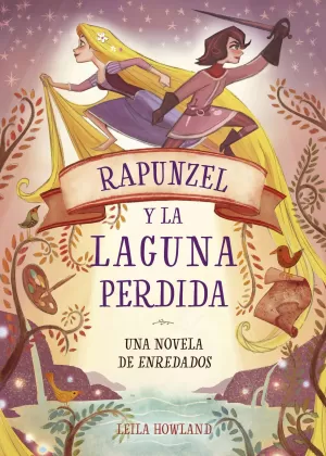 RAPUNZEL Y LA LAGUNA PERDIDA. NOVELA