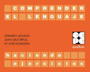 COMPRENDER EL LENGUAJE HACIENDO EJERCICIOS COMPRENDER EL LENGUAJE HACIENDO EJERCICIOS