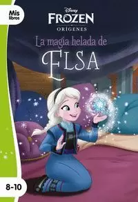 FROZEN. LA MAGIA HELADA DE ELSA FROZEN. LA MAGIA HELADA DE ELSA
