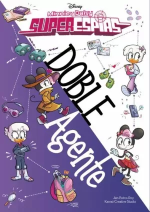 MINNIE Y DAISY. SUPERESPÍAS. DOBLE AGENTE MINNIE Y DAISY. SUPERESPÍAS. DOBLE AGENTE