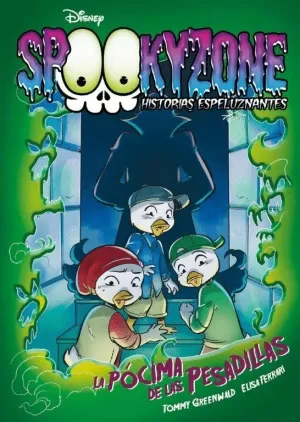 SPOOKYZONE. HISTORIAS ESPELUZNANTES. LA PÓCIMA DE LAS PESADILLAS