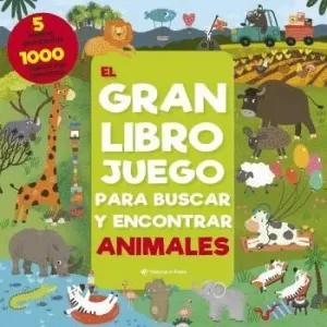 GRAN LIBRO JUEGO PARA BUSCAR Y ENCONTRAR ANIMALES, EL GRAN LIBRO JUEGO PARA BUSCAR Y ENCONTRAR ANIMALES, EL