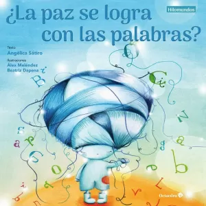 ¿LA PAZ SE LOGRA CON LAS PALABRAS?