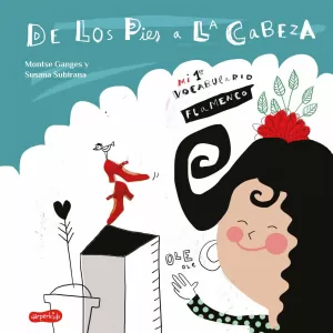 DE LOS PIES A LA CABEZA MI 1ER  VOCABULARIO FLAMENCO