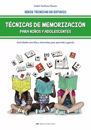 TECNICAS DE MEMORIZACION PARA NIÑOS Y ADOLESCENTES