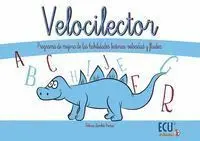 VELOCILECTOR: PROYECTO DE EFICACIA LECTORA VELOCILECTOR: PROYECTO DE EFICACIA LECTORA