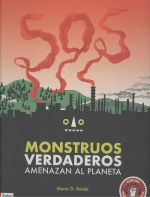 MONSTRUOS VERDADEROS AMENAZAN EL PLANETA