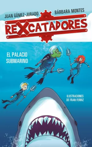 EL PALACIO SUBMARINO (REXCATADORES 3) EL PALACIO SUBMARINO (REXCATADORES 3)