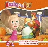 IVIVA HALLOWEN! Y OTROS CUENTOS. MASHA Y EL OSO