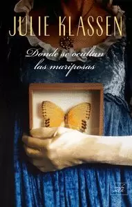 DONDE SE OCULTAN LAS MARIPOSAS DONDE SE OCULTAN LAS MARIPOSAS