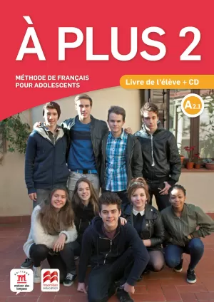 À PLUS 2 LIVRE DE L' ÉLÈVE À PLUS 2 LIVRE DE L' ÉLÈVE