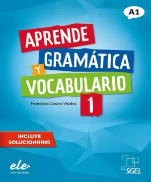 APRENDE GRAMÁTICA Y VOCABULARIO 1