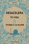 DESACELERA TU VIDA
