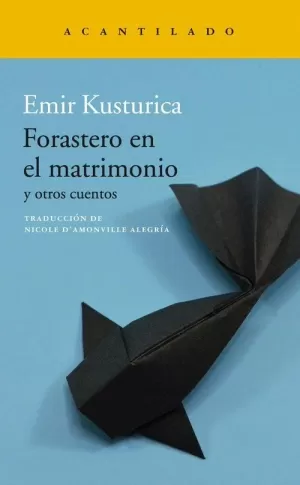 FORASTERO EN EL MATRIMONIO Y OTROS CUENTOS FORASTERO EN EL MATRIMONIO Y OTROS CUENTOS