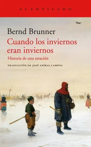 CUANDO LOS INVIERNOS ERAN INVIERNOS CUANDO LOS INVIERNOS ERAN INVIERNOS