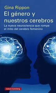 EL GÉNERO Y NUESTROS CEREBROS EL GÉNERO Y NUESTROS CEREBROS