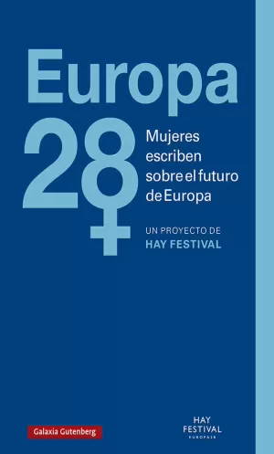 EUROPA 28 MUJERES ESCRIBEN SOBRE EL FUTURO DE EURO