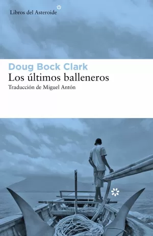 LOS ÚLTIMOS BALLENEROS