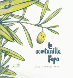 LA ACEITUNILLA PEPA