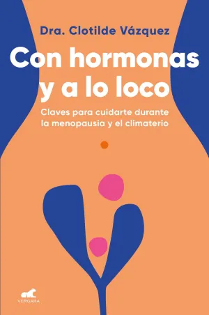 CON HORMONAS Y A LO LOCO CON HORMONAS Y A LO LOCO