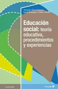 EDUCACIÓN SOCIAL: TEOR­A EDUCATIVA, PROCEDIMIENTOS Y EXPERIENCIAS