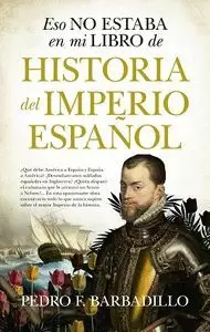 ESO NO ESTABA...HIST. DEL IMPERIO ESPAÑOL ESO NO ESTABA...HIST. DEL IMPERIO ESPAÑOL