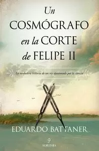 UN COSMOGRAFO EN LA CORTE DE FELIPE II