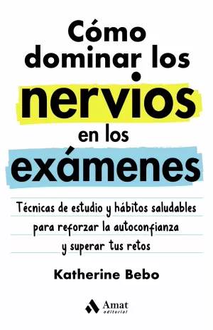 CÓMO DOMINAR LOS NERVIOS EN LOS EXÁMENES